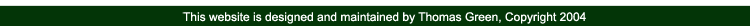 This website is designed and maintained by Thomas Green, Copyright 2004